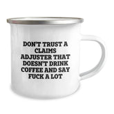 Funny Claims Adjuster Camping Mug Gifts for Men, Unique Christmas Memorable Presents from Friends, Coworkers to Say 'Don't Trust A Claims Adjuster That Doesn't Drink Coffee And Say F--k A Lot' - Image 2